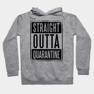 STRAIGHT OUTTA QUARANTINE Hoodie